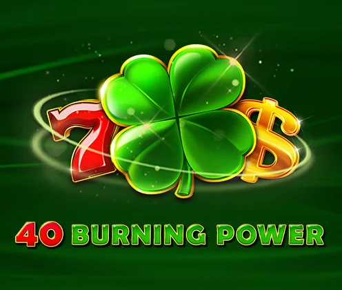 40 Burning Power